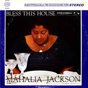 Mahalia Jackson And The Falls-Jones Ensemble - Bless This House mp3