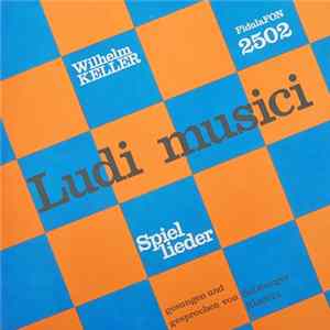 Wilhelm Keller - Ludi Musici - Spiellieder mp3