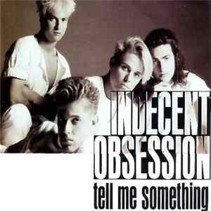 Indecent Obsession - Tell Me Something mp3