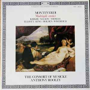 Monteverdi, The Consort of Musicke, Anthony Rooley - Madrigali Erotici mp3