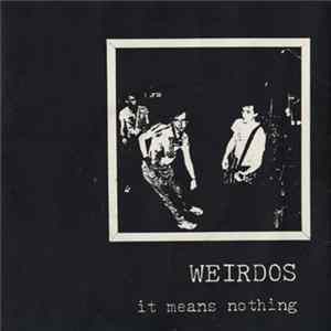 Weirdos, The - It Means Nothing mp3