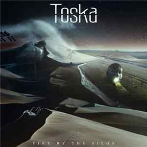 Toska - Fire By The Silos mp3