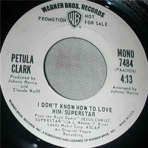 Petula Clark - I Don't Know How To Love Him/Superstar mp3