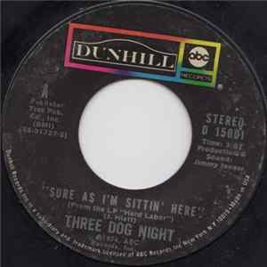 Three Dog Night - Sure As I'm Sittin' Here mp3