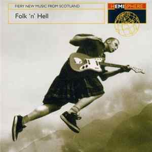 Various - Folk 'N' Hell: Fiery New Music From Scotland mp3