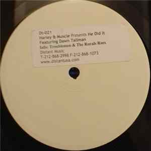Harley & Muscle Featuring Dawn Tallman - He Did It mp3