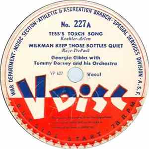 Georgia Gibbs With Tommy Dorsey And His Orchestra / Tommy Dorsey And His Orchestra - Tess's Torch Song / Irresistible You mp3