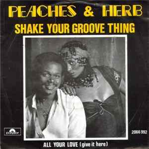 Peaches & Herb - Shake Your Groove Thing mp3