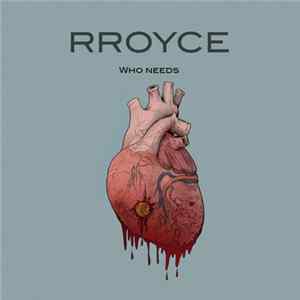Rroyce - Who Needs mp3