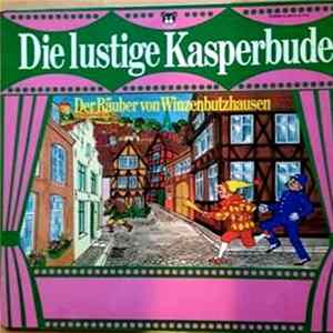 Unknown Artist - Die Lustige Kasperbude Folge 2 - Der Räuber Von Winzenbutzhausen mp3