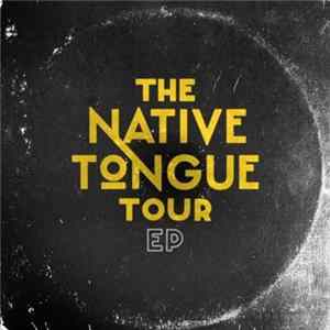 Switchfoot, Tyson Motsenbocker, Colony House - The Native Tongue Tour EP mp3