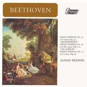 Beethoven, Alfred Brendel - Piano Sonata No. 23 In F Minor, Op. 57, "Appassionata" / Piano Sonata No. 26 In E Flat Major, Op. 81a, "Les Adieux" / Piano Sonata No. 27 In E Minor, Op. 90 mp3