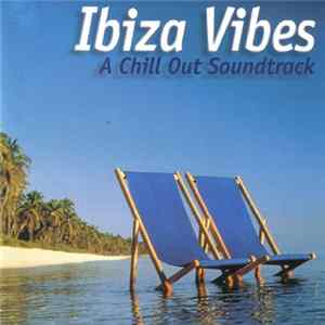 Various - Ibiza Vibes - A Chill Out Soundtrack mp3