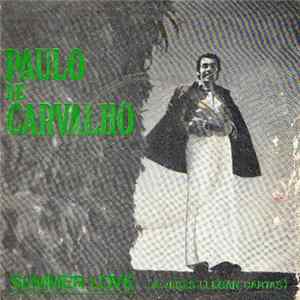 Paulo De Carvalho - Summer Love / Come Into My Garden mp3