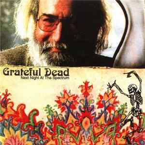 Grateful Dead - Next Night At The Spectrum mp3