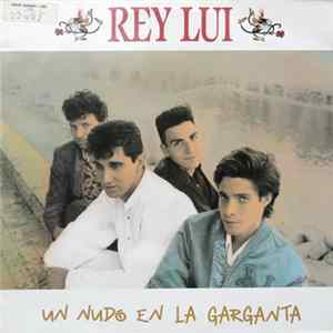Rey Lui - Un Nudo En La Garganta mp3