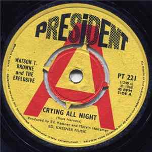 Watson T. Browne And The Explosive - Crying All Night mp3