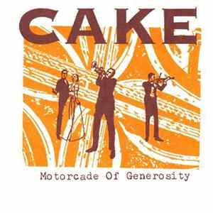 Cake - Motorcade Of Generosity mp3
