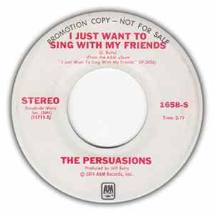 The Persuasions - I Just Want To Sing With My Friends / Somewhere To Lay My Head mp3