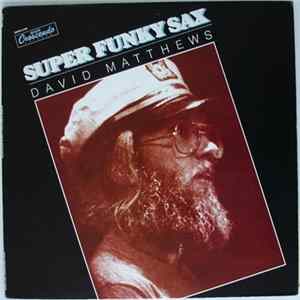David Matthews - Super Funky Sax mp3