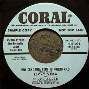 Ricky Vera, Steve Allen - How Can Santa Come To Puerto Rico? / Can I Wait Up For Santa Claus? mp3
