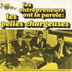 Unknown Artist - Les Entrepreneurs Ont La Parole : Les Pelles Chargeuses mp3