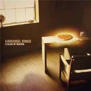 Carousel Kings - A Slice Of Heaven mp3