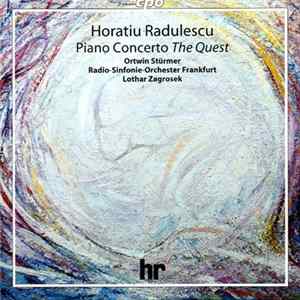 Horatiu Radulescu - Ortwin Stürmer, Radio-Sinfonie-Orchester Frankfurt, Lothar Zagrosek - Piano Concerto "The Quest" mp3