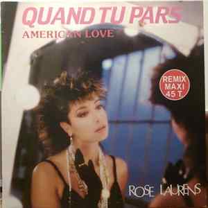 Rose Laurens - Quand Tu Pars (Remix) / American Love mp3