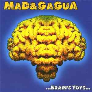 Mad&Gagua - ...Brain's Toys... mp3