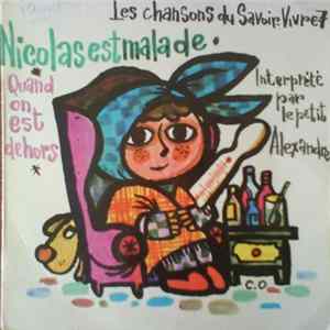 Le Petit Alexandre - Nicolas Est Malade - Quand On Est Dehors mp3