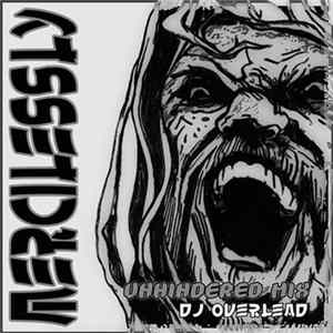 DJ Overlead - Mercilessly (Unhindered Mix) mp3