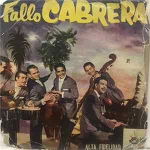 Fallo Cabrera Sus Voces Y Su Conjunto Ritmico - Fallo Cabrera mp3