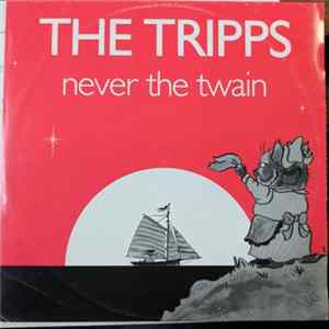 The Tripps - Never The Twain mp3