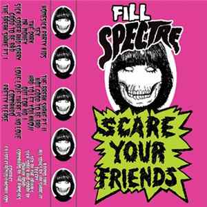 Fill Spectre - Scare Your Friends mp3