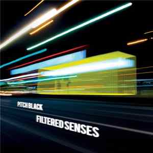 Pitch Black - Filtered Senses mp3