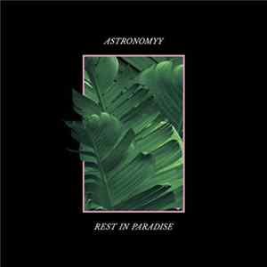 astronomyy - Rest In Paradise mp3