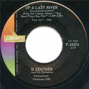 Si Zentner And His Orchestra - Up A Lazy River mp3