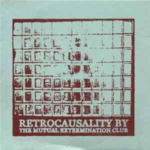 Mutual Extermination Club - Retrocausality mp3