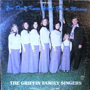 The Griffin Family Singers - You Don't Know What You're Missing mp3