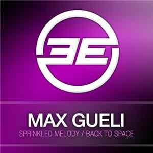 Max Gueli - Sprinkled Melody / Back To Space mp3