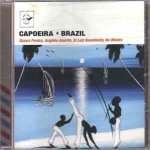 Nazaré Pereira, Jorginho Amorim, Ze-luis Nascimento, No Oliveira - Capoeira Brazil mp3
