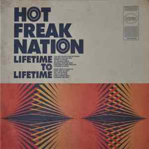 Hot Freak Nation - Lifetime To Lifetime mp3