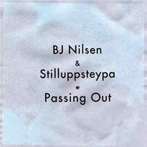 BJ Nilsen & Stilluppsteypa - Passing Out mp3