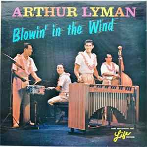 Arthur Lyman - Blowin' In The Wind mp3