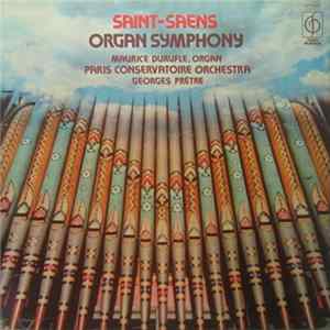 Saint-Saens, Maurice Durufle, Paris Conservatoire Orchestra, Georges Pretre - Saint-Saens Organ Symphony mp3