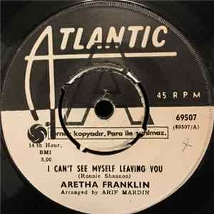 Aretha Franklin - I Can't See Myself Leaving You mp3