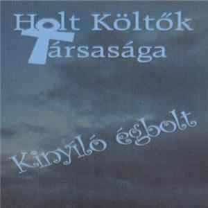 Holt Költők Társasága - Kinyíló Égbolt mp3