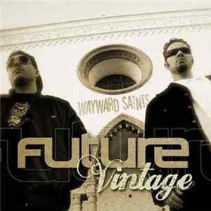 Wayward Saints - Future Vintage mp3
