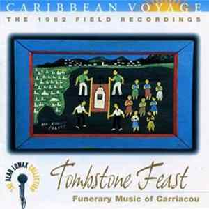 Various - Caribbean Voyage: Tombstone Feast (Funerary Music Of Carriacou) mp3